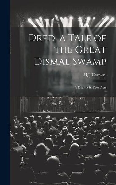 Produktbild: Dred, a Tale of the Great Dismal Swamp