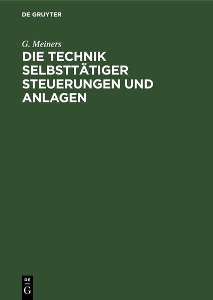 Produktbild: Die Technik selbstt&auml;tiger Steuerungen und Anlagen