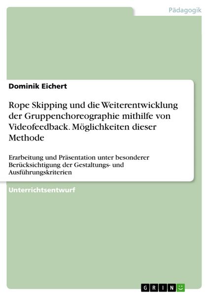 Produktbild: Rope Skipping und die Weiterentwicklung der Gruppenchoreographie mithilfe von Videofeedback. M&ouml;glichkeiten dieser Methode