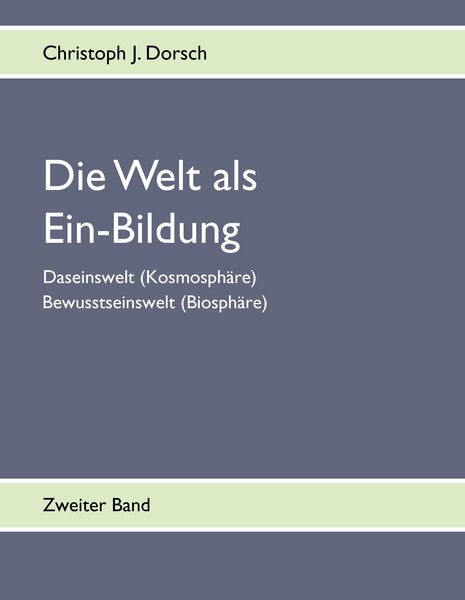 Produktbild: Die Welt als Ein-Bildung - Bd. II