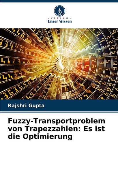 Produktbild: Fuzzy-Transportproblem von Trapezzahlen: Es ist die Optimierung