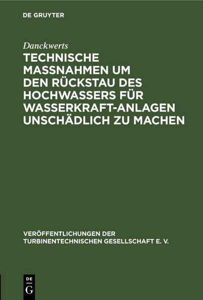 Produktbild: Technische Massnahmen um den R&uuml;ckstau des Hochwassers f&uuml;r Wasserkraftanlagen unsch&auml;dlich zu machen