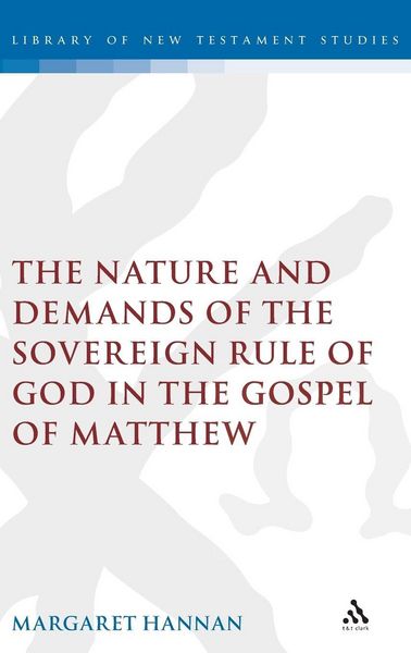 Produktbild: The Nature and Demands of the Sovereign Rule of God in the Gospel of Matthew