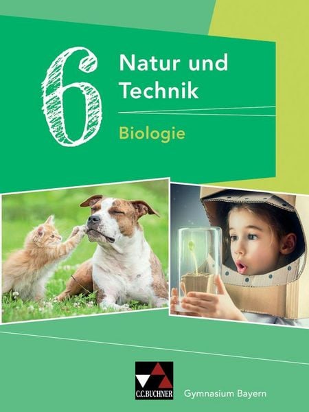 Produktbild: Natur und Technik &ndash; Gymnasium Bayern / Natur und Technik 6: Biologie