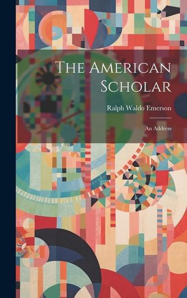Produktbild: The American Scholar; an Address