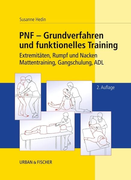 PNF - Grundverfahren und funktionelles Training, Taschenbuch von Susanne Hedin, Urban & Fischer in Elsevier, 9783437314483
