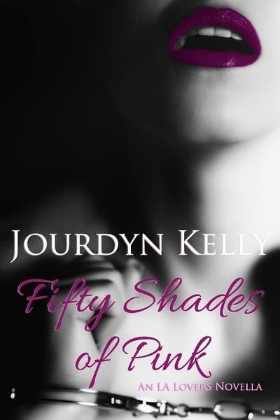 Produktbild: Fifty Shades of Pink: An LA Lovers Novella