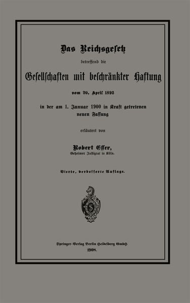 Produktbild: Das Reichsgesetz betreffend die Gesellschaften mit beschr&auml;nkter Haftung vom 20. April 1892 in der am 1. Januar 1900 in Kraft getretenen neuen Fassung