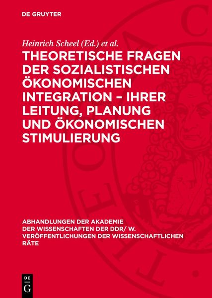 Produktbild: Theoretische Fragen der sozialistischen &ouml;konomischen Integration &ndash; ihrer Leitung, Planung und &ouml;konomischen Stimulierung