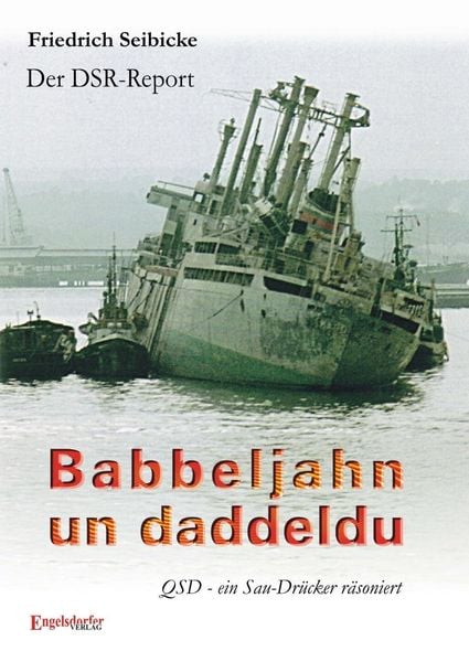 Produktbild: Der DSR-Report. Babbeljahn un daddeldu. QSD - ein Sau-Dr&uuml;cker r&auml;soniert