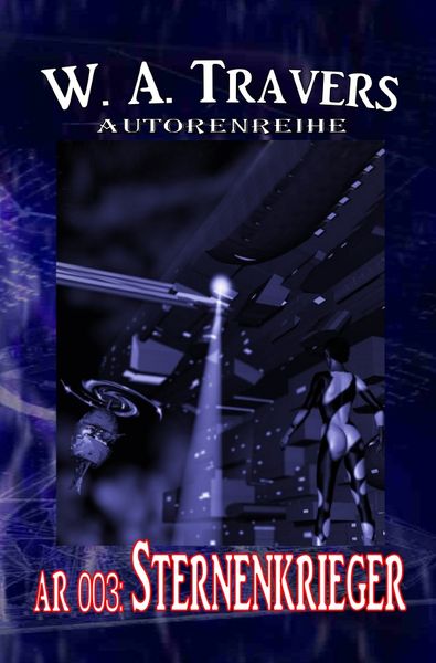 Produktbild: AUTORENREIHE / Autorenreihe 003: Sternenkrieger