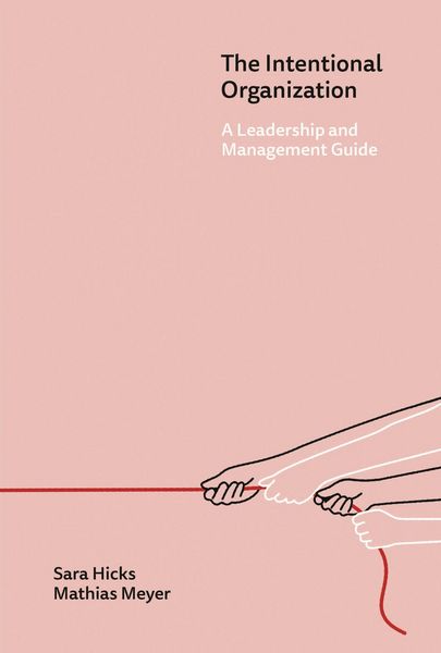 Produktbild: The Intentional Organization: A Leadership and Management Guide