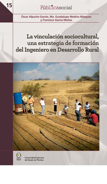 Produktbild: La vinculaci&oacute;n sociocultural, una estrategia de formaci&oacute;n del Ingeniero en Desarrollo Rural