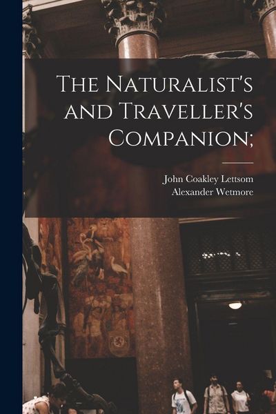 Produktbild: The Naturalist's and Traveller's Companion;