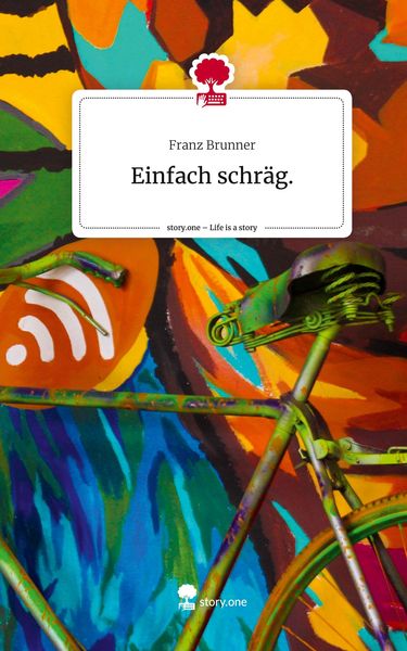 Produktbild: Einfach schr&auml;g.. Life is a Story - story.one