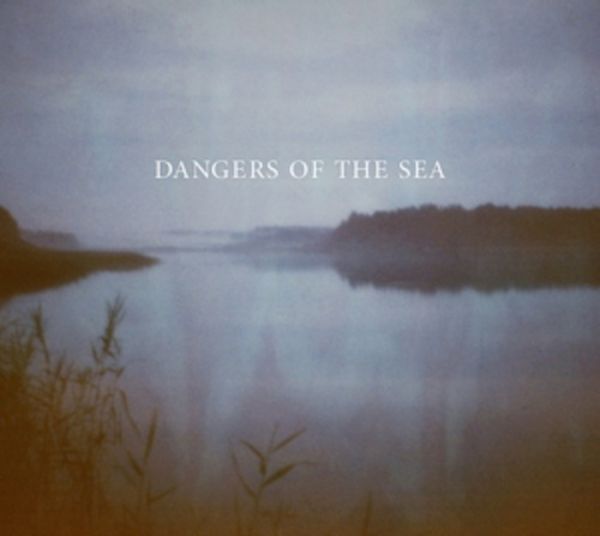 Dangers Of The Sea - Dangers Of The Sea, Vinyl