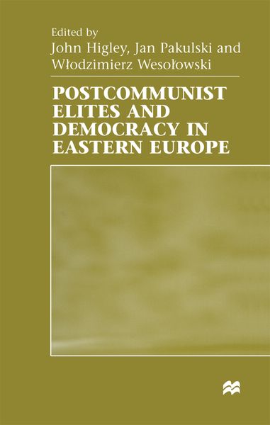 Produktbild: Postcommunist Elites and Democracy in Eastern Europe