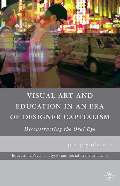 Produktbild: Visual Art and Education in an Era of Designer Capitalism