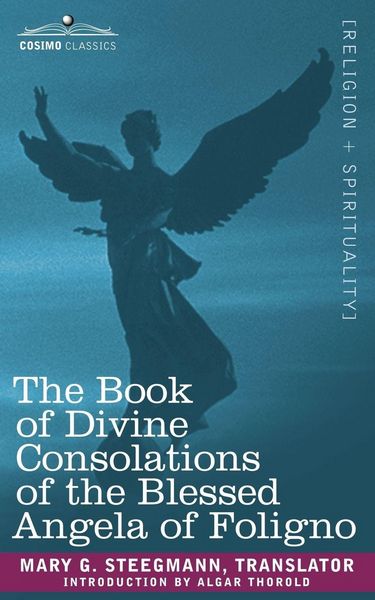 Produktbild: The Book of Divine Consolations of the Blessed Angela of Foligno