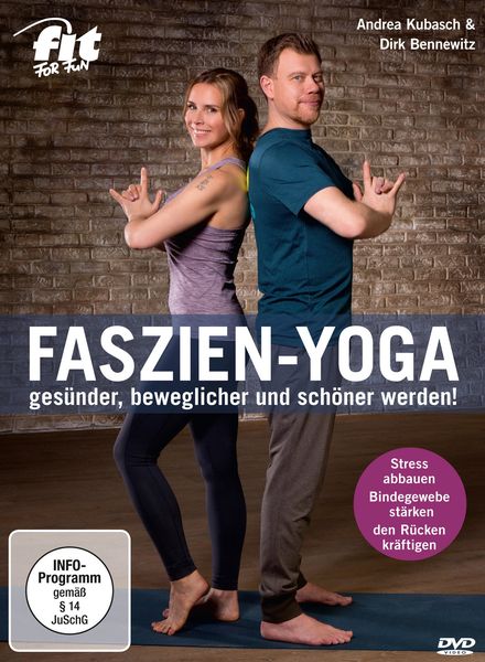 Fit For Fun - Faszien-Yoga - gesünder, beweglicher und schöner werden!