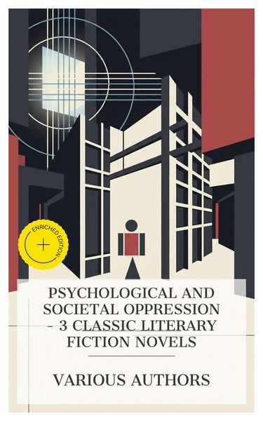 Produktbild: Psychological and Societal Oppression - 3 Classic Literary Fiction Novels
