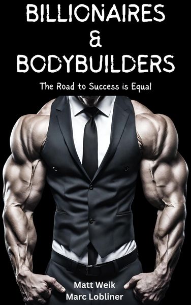 Produktbild: Billionaires & Bodybuilders: The Road to Success is Equal