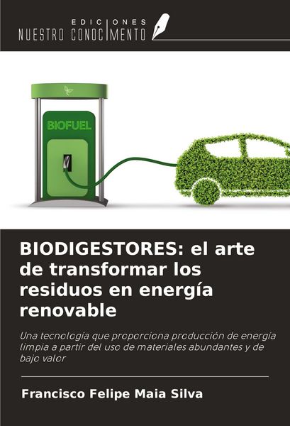 Produktbild: BIODIGESTORES: el arte de transformar los residuos en energ&iacute;a renovable