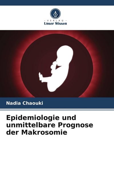 Produktbild: Epidemiologie und unmittelbare Prognose der Makrosomie