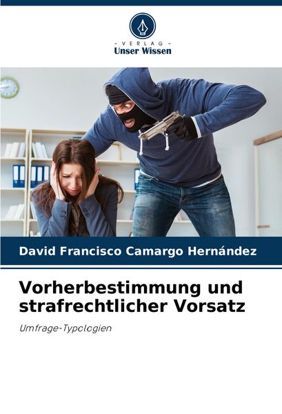 Produktbild: Vorherbestimmung und strafrechtlicher Vorsatz