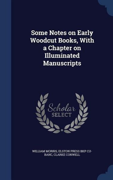 Produktbild: Some Notes on Early Woodcut Books, With a Chapter on Illuminated Manuscripts