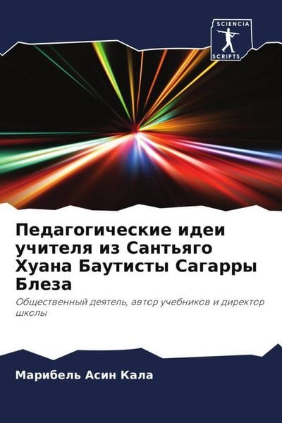 Produktbild: Pedagogicheskie idei uchitelq iz Sant'qgo Huana Bautisty Sagarry Bleza