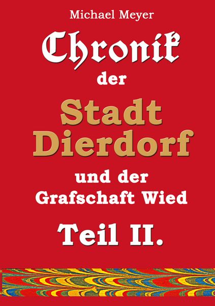 Produktbild: Chronik der Stadt Dierdorf und der Grafschaft Wied - Teil II.