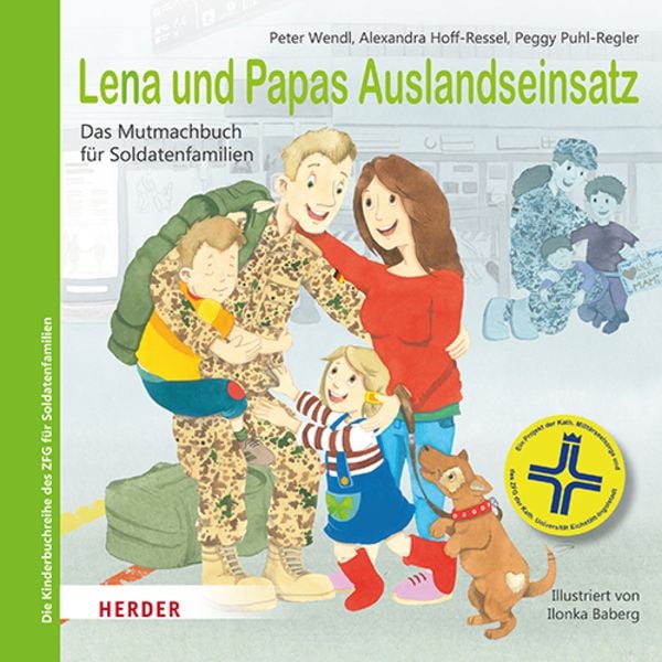 Lena und Papas Auslandseinsatz, Gebundene Ausgabe von Peter Wendl,Alexandra Ressel,Peggy Puhl-Regler, Herder, 978-3-451-71904-2