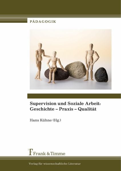 Produktbild: Supervision und Soziale Arbeit: Geschichte - Praxis - Qualit&auml;t