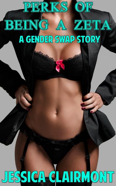 Produktbild: Perks of Being a Zeta: A Gender Swap Story (Gender Swap Stories, #7)