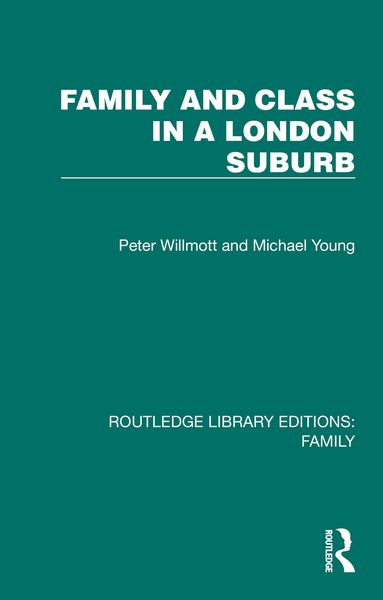 Produktbild: Family and Class in a London Suburb