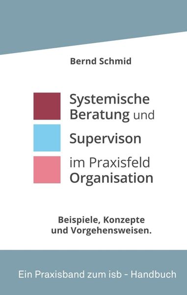 Produktbild: Systemische Beratung und Supervision im Praxisfeld Organisation