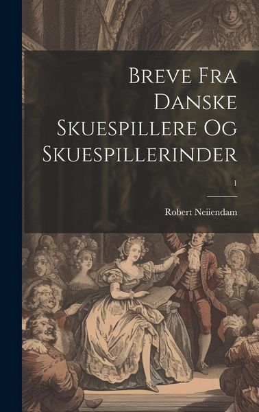 Produktbild: Breve fra danske Skuespillere og Skuespillerinder; 1