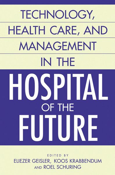 Produktbild: Technology, Health Care, and Management in the Hospital of the Future