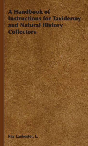 Produktbild: A Handbook of Instructions for Taxidermy and Natural History Collectors