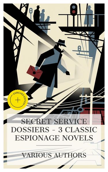 Produktbild: Secret Service Dossiers - 3 Classic Espionage Novels