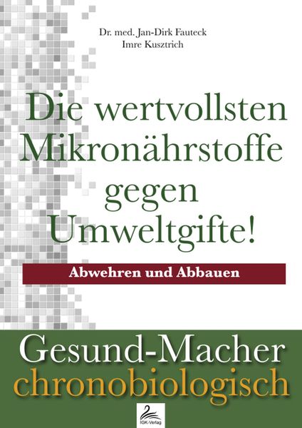 Produktbild: Die wertvollsten Mikron&auml;hrstoffe gegen Umweltgifte!