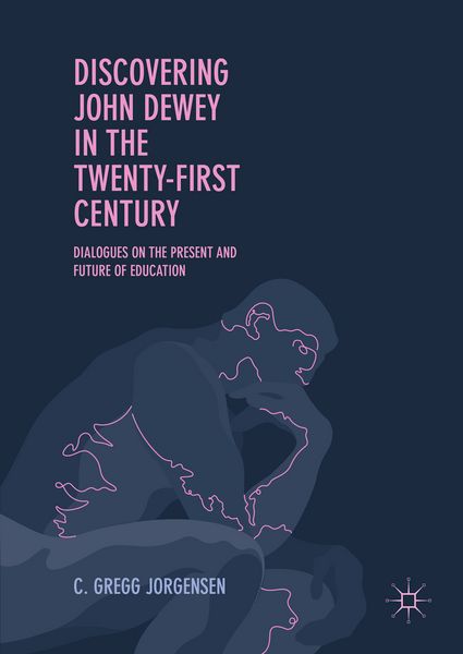 Produktbild: Discovering John Dewey in the Twenty-First Century