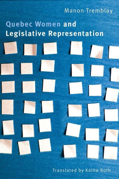Produktbild: Tremblay, M: Quebec Women and Legislative Representation