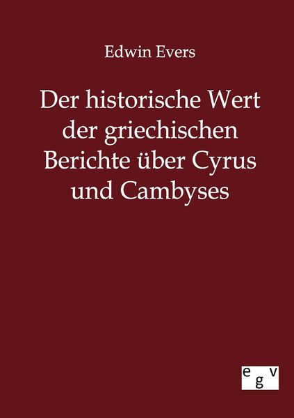 Produktbild: Der historische Wert der griechischen Beitr&auml;ge &uuml;ber Cyrus und Cambyses