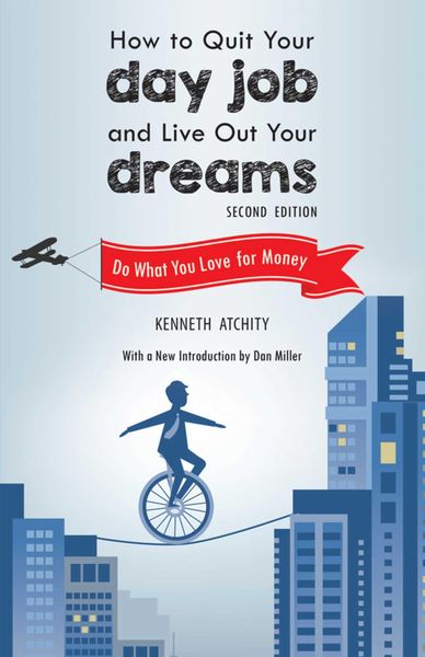 Produktbild: How to Quit Your Day Job and Live Out Your Dreams