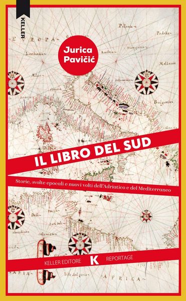 Produktbild: Il libro del Sud. Storie, svolte epocali e nuovi volti dell'Adriatico e del Mediterraneo
