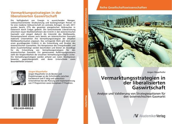 Vermarktungsstrategien in der liberalisierten Gaswirtschaft, Taschenbuch von Jürgen Mayerhofer, AV Akademikerverlag, 9783639499520
