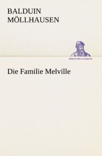Die Familie Melville, Taschenbuch von Balduin Möllhausen, Tredition, 9783842470132