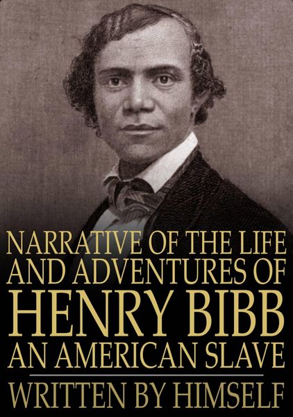 Produktbild: Narrative of the Life and Adventures of Henry Bibb, an American Slave